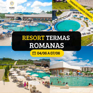 RESORT TERMAS ROMANAS – FERIADÃO DE CORPUS CHRISTI